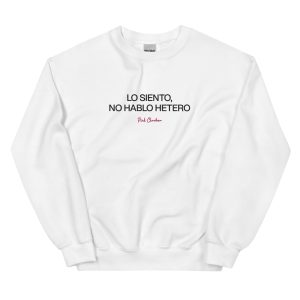 Sudadera bordado "Lo siento, no hablo hetero"