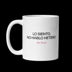 Taza blanca "Lo siento, no hablo hetero"
